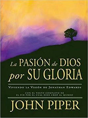 Pasion De Dios Por Su Gloria