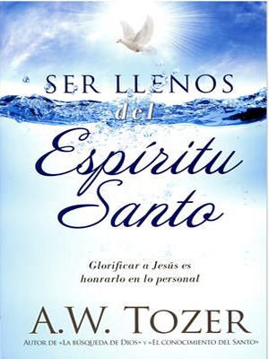 Ser Llenos Del Espiritu Santo