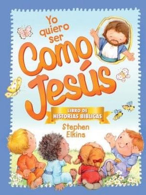 Cuento Yo Quiero Ser Como Jesus