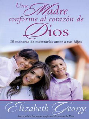 Una Madre Conforme Al Corazon De Dios
