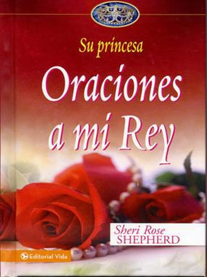 Su Princesa Oraciones A Mi Rey