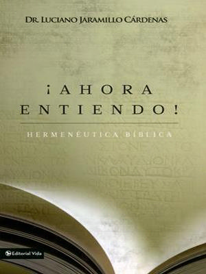 Ahora Entiendo Hermeneutica Biblica